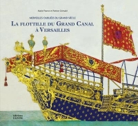 Domaine royal de Versailles: Prouesses techniques et merveilles oubliées : grand Canal, flottille et réale au Grand Siècle