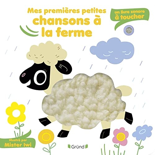 Mes premières petites chansons à la ferme à toucher : un livre sonore à toucher – Livre sonore et éveil avec 5 puces sonores et 5 matières à toucher – Bébé dès 6 mois