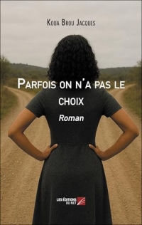 Parfois on n'a pas le choix