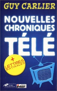 Nouvelles Chroniques Télé, suivi deLettres matinales