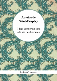 Il faut donner un sens à la vie des hommes