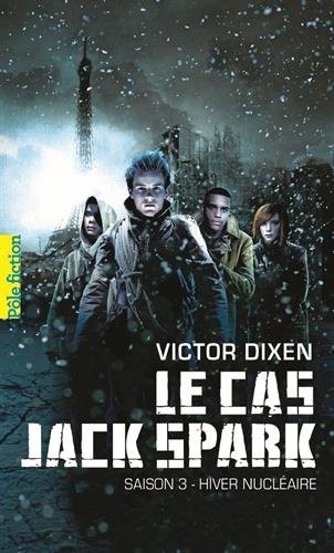 Le cas Jack Spark: Saison 3 - Hiver nucléaire