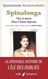 Spinalonga - Vies et morts d'un Crétois lépreux: Vies et morts d'un Crétois lépreux