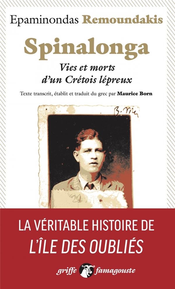 Spinalonga - Vies et morts d'un Crétois lépreux: Vies et morts d'un Crétois lépreux