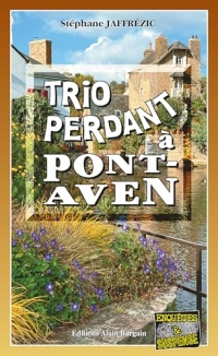 Trio perdant à Pont-Aven: Les enquêtes de Maxime Moreau - Tome 18