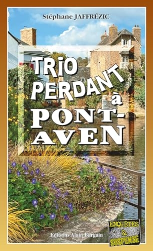 Trio perdant à Pont-Aven: Les enquêtes de Maxime Moreau - Tome 18