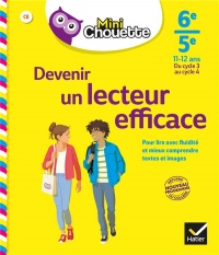 Mini Chouette Devenir un lecteur efficace 6e/5e: cahier de soutien en français (du cycle 3 au cycle 4)