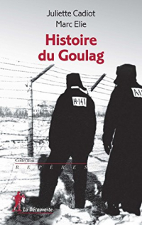 Histoire du Goulag (Repères t. 690)