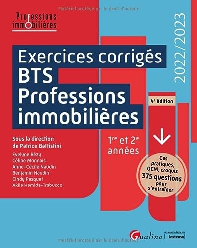Exercices corrigés BTS Professions immobilières: Cas pratiques, QCM, croquis à compléter...pour s'entraîner