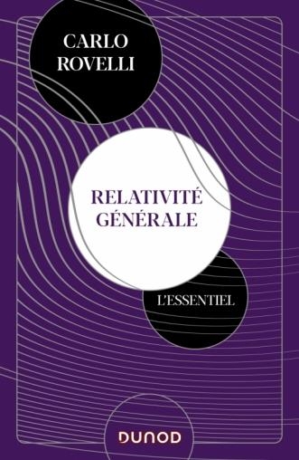 Relativité générale. L'essentiel: Idées, cadre conceptuel, trous noirs, ondes gravitationnelles, cosmologie et éléments
