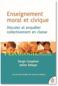 Éducation, morale et civique : discuter et enquêter collectivement en classe