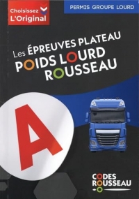 Codes Rousseau Epreuves plateau poids lourd