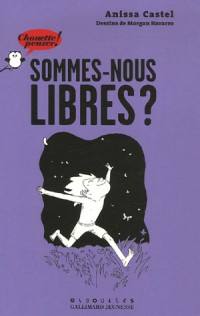 Sommes-nous libres ?