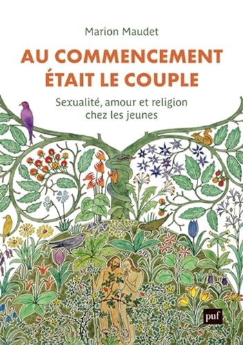 Au commencement était le couple: Sexualité, amour et religion chez les jeunes
