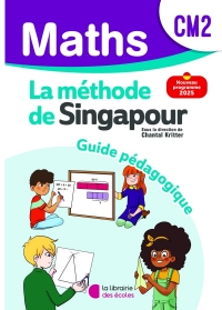 Mathématiques CM2 (2026) - Méthode de Singapour - Guide pédagogique