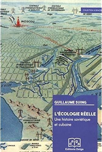 L'écologie réelle : Une histoire soviétique et cubaine