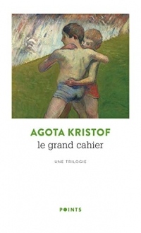 Le grand cahier. Une trilogie