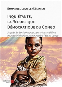 Inquiétante, la République Démocratique du Congo