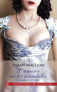 La famille St. John, Tome 3 : L'amour en 11 scandales