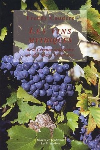 Les vins mythiques de la Cévenne ardéchoise et du Bas-Vivarais