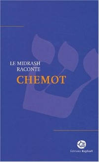 Le midrash raconte Chemot