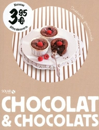 CHOCOLAT & CHOCOLATS -INSTANTS GOURMANDS