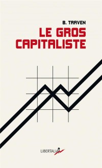 Le Gros Capitaliste : Et autres textes