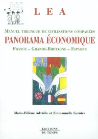 Panorama économique : Civilisations comparées France - Grande-Bretagne - Espagne