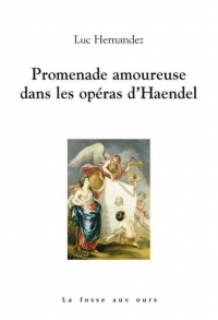 Promenade amoureuse dans les opéras de Haendel