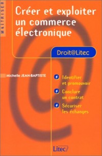 Créer et exploiter un commerce électronique (ancienne édition)