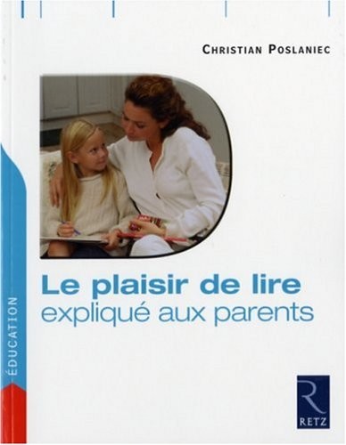 Le plaisir de lire expliqué aux parents