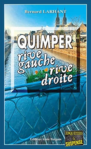 Quimper, rive gauche, rive droite: Capitaine Paul Capitaine - Tome 22