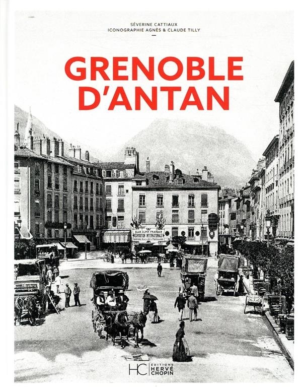 Grenoble d'antan - Nouvelle édition
