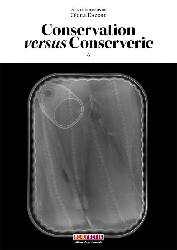 Conservation versus conserverie