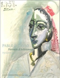Pablo Picasso : Portraits d'Arlésiennes 1912-1958
