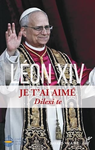 Je t'ai aimé - Dilexi te: Exhortation apostolique
