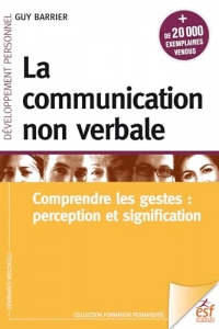 La communication non verbale: Comrpendre les gestes : perception et signification