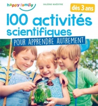Happy Family : 100 activités scientifiques pour apprendre autrement