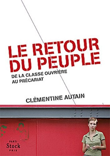 Le retour du peuple: de la classe ouvrière au précariat