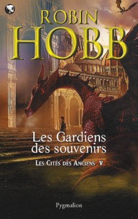 Les Cités des Anciens, Tome 5 : Les gardiens des souvenirs