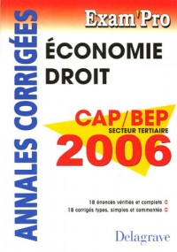 Economie Droit CAP/BEP tertiaires 2006 : Annales corrigées