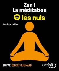 Zen ! La méditation pour les Nuls