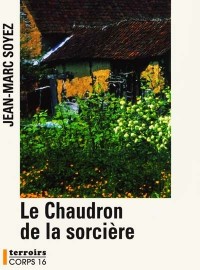 Le chaudron de la sorcière et autres histoires mystérieuses