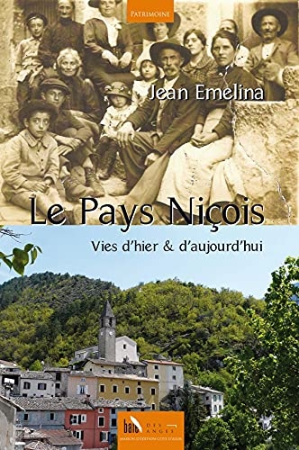Le Pays Niçois: Vies d’hier & d’aujourd’hui