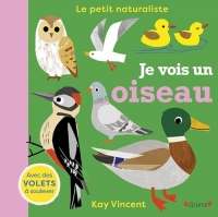 Je vois un oiseau – Livre d'éveil tout-carton avec des volets à soulever – Dès 2 ans.