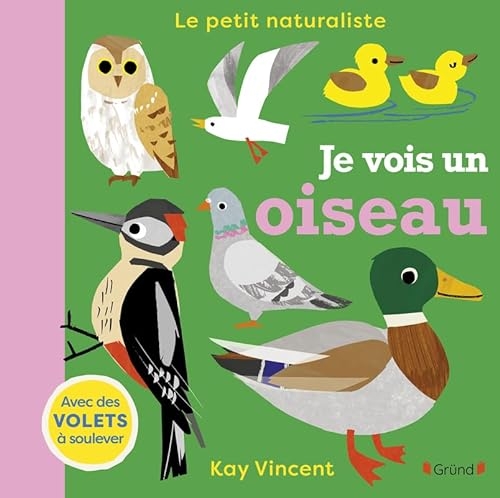Je vois un oiseau – Livre d'éveil tout-carton avec des volets à soulever – Dès 2 ans.