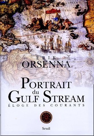 Portrait du Gulf Stream : Eloge des courants