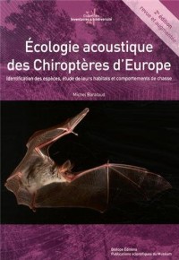 Ecologie acoustique des chiroptères d'Europe : Identification des espèces, étude de leurs habitats et comportements de chasse (1DVD)