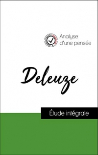 Analyse d'une pensée : Deleuze (résumé et fiche de lecture plébiscités par les enseignants sur fichedelecture.fr)