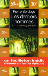 Les Derniers Hommes 6. Le Dernier Jugement